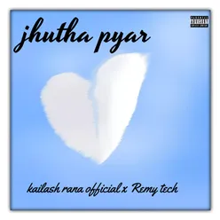 Jhutha Pyar (feat. Remy Tech)